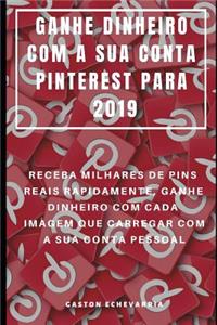 Ganhe Dinheiro Com a Sua Conta Pinterest Para 2019