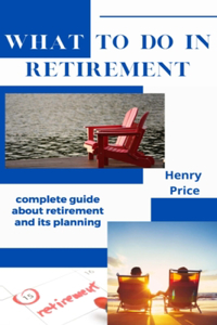 What to Do in Retirement