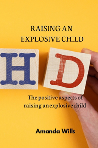 Raising an Explosive Child