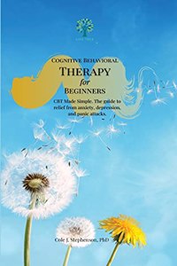 Cognitive Behavioral Therapy for Beginners