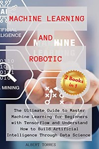 Machine Learning and Robotics