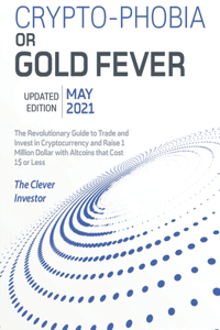 Crypto-Phobia or Gold Fever