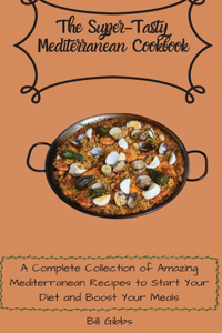 The Super-Tasty Mediterranean Cookbook