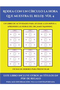 Fichas de deberes para preescolar (Rodea con un círculo la hora que muestra el reloj- Vol 4)