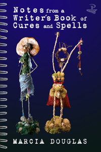 Notes from a Writer's Book of Cures and Spells