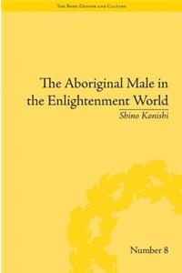 Aboriginal Male in the Enlightenment World