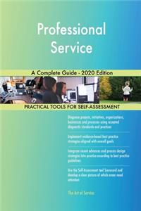 Professional Service A Complete Guide - 2020 Edition