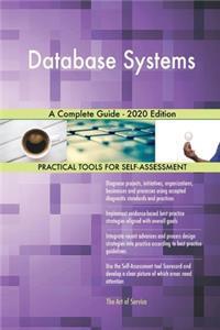 Database Systems A Complete Guide - 2020 Edition