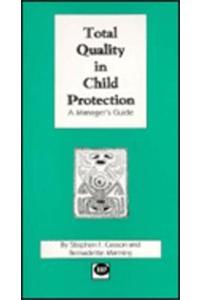 Total Quality in Child Protection