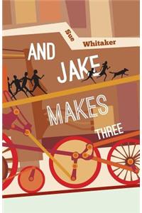 And Jake Makes Three