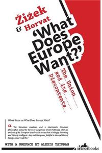 What Does Europe Want? The Union and its Discontents