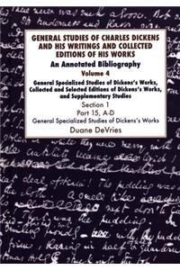 General Studies of Charles Dickens and His Writings and Collected Editions of His Works