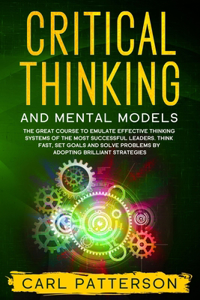 Critical Thinking And Mental Models