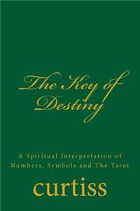 The Key of Destiny