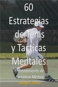 60 Estrategias de Tenis y Tacticas Mentales
