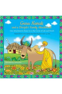 Guru Nanak and a Disciple's Family Attachments