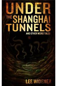 Under The Shanghai Tunnels