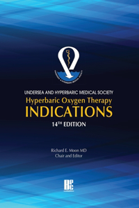 UHMS Hyperbaric Oxygen Therapy Indications, 14th Edition