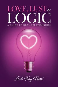 Love, Lust and Logic