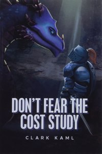 Don't Fear the Cost Study