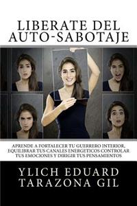 Libérate Del Auto-Sabotaje