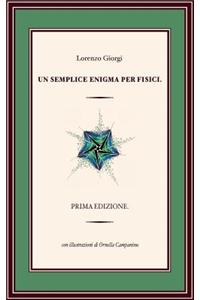Un Semplice Enigma per Fisici