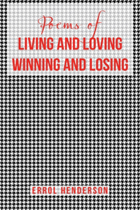 Poems of LIVING AND LOVING WINNING AND LOSING