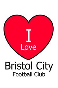 I Love Bristol City Football Club
