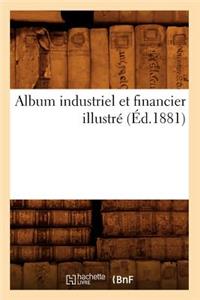 Album Industriel Et Financier Illustré (Éd.1881)