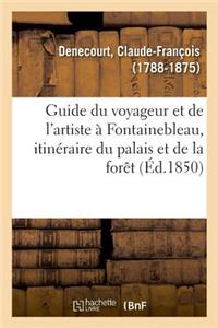Guide Du Voyageur Et de l'Artiste À Fontainebleau, Itinéraire Du Palais Et de la Forêt