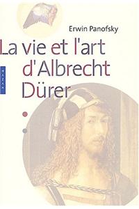 La Vie Et L'Art D'Albrecht Durer