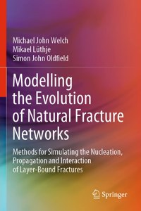 Modelling the Evolution of Natural Fracture Networks