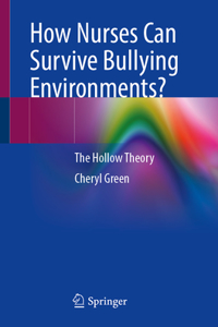 How Can Nurses Survive Bullying Environments?