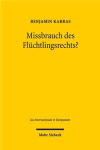 Missbrauch des Fluchtlingsrechts?