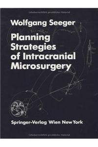 Planning Strategies of Intracranial Microsurgery