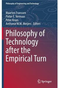 Philosophy of Technology After the Empirical Turn