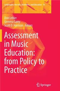 Assessment in Music Education: From Policy to Practice