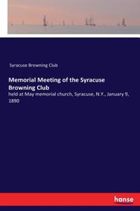 Memorial Meeting of the Syracuse Browning Club