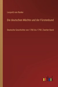 Die deutschen Mächte und der Fürstenbund