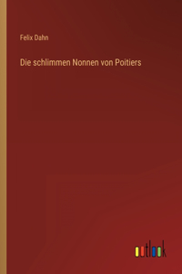 Die schlimmen Nonnen von Poitiers