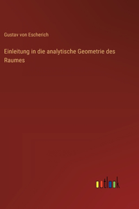 Einleitung in die analytische Geometrie des Raumes