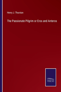 Passionate Pilgrim or Eros and Anteros
