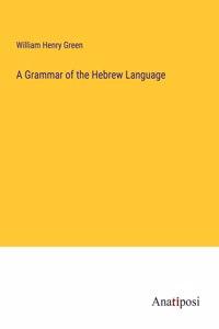 A Grammar of the Hebrew Language