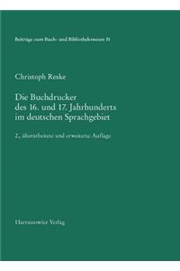 Die Buchdrucker Des 16. Und 17. Jahrhunderts Im Deutschen Sprachgebiet