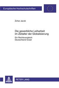 Die Gewerbliche Leiharbeit Im Zeitalter Der Globalisierung