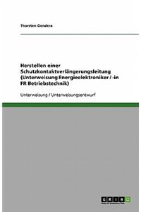 Herstellen einer Schutzkontaktverlängerungsleitung (Unterweisung Energieelektroniker / -in FR Betriebstechnik)