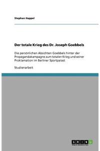 totale Krieg des Dr. Joseph Goebbels