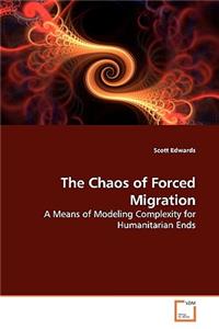 Chaos of Forced Migration