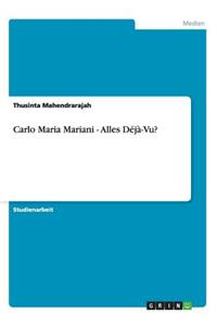 Carlo Maria Mariani - Alles Déjà-Vu?
