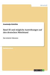 Basel III und mögliche Auswirkungen auf den deutschen Mittelstand